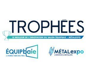 Les 10 nominés aux Trophées Équipbaie-Métalexpo 2021