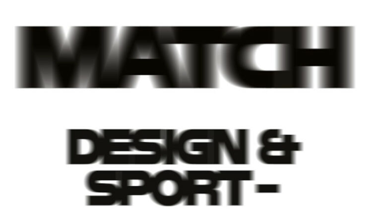 MATCH Design & sport – une histoire tournée vers le futur
