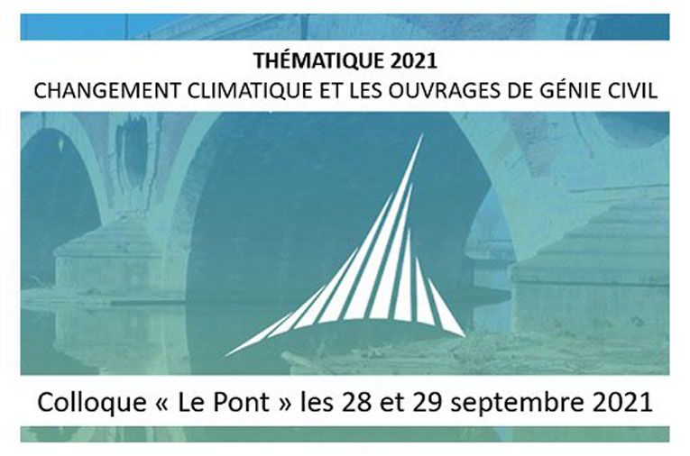 Colloque “Le Pont” : Le changement climatique et les ouvrages de génie civil