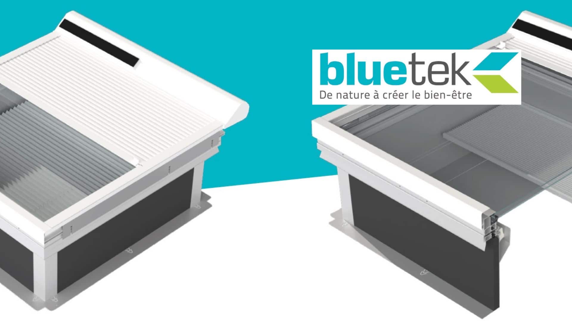 Nouvelle gamme – BLUETEK lance sa gamme de protections solaires extérieures et intérieures