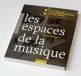 Vient de paraître : "Les espaces de la musique. Architecture des salles de concert et des opéras"