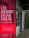 Vient de paraître : "Les maisons en fer Duclos. Une expérience première?"