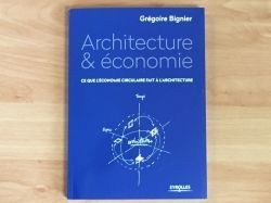 Architecture & économie : ce que l'économie circulaire fait à l'architecture