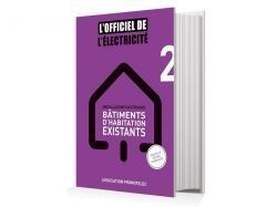 L'Officiel de l'électricité 2 : installations électriques de logements existants