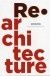 Exposition "Re-Architecture": architecture nouvelle génération au Pavillon de l'Arsenal