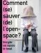Vient de paraître : "Comment (se) sauver (de) l'open space?"