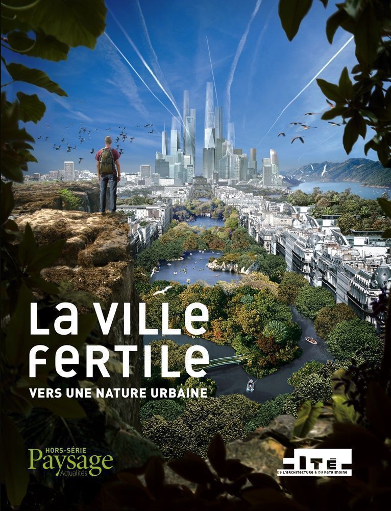 La ville fertile vers une nature urbaine