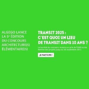 Concours \"Transit 2025 : c\'est quoi un lieu de transit dans 10 ans ?\"