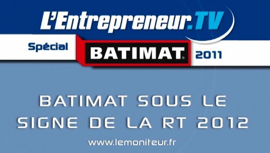 Entrepreneur TV spécial Batimat : émission 3