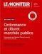 Exclusif " Hors-série à télécharger : l'ordonnance et le décret marchés publics commentés