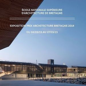 RENNES | Exposition - Prix Architecture Bretagne 2014