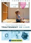 Guide thématique, TOUT SAVOIR SUR LE TRAITEMENT DE L'AIR