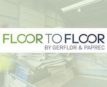 Gerflor, fabricant de sols 100% recyclables, s'associe à Paprec Recyclage pour créer Floor to Floor®