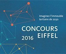 Lauréats du Concours Eiffel 2016 : imaginez l'immeuble tertiaire de 2030