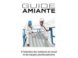 Un guide sur l'amiante à destination des médecins et préventeurs