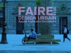 Appel à projets Faire 2018 : participez au design urbain !