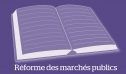 Acheteurs, quelques conseils pour appliquer la réforme des marchés publics