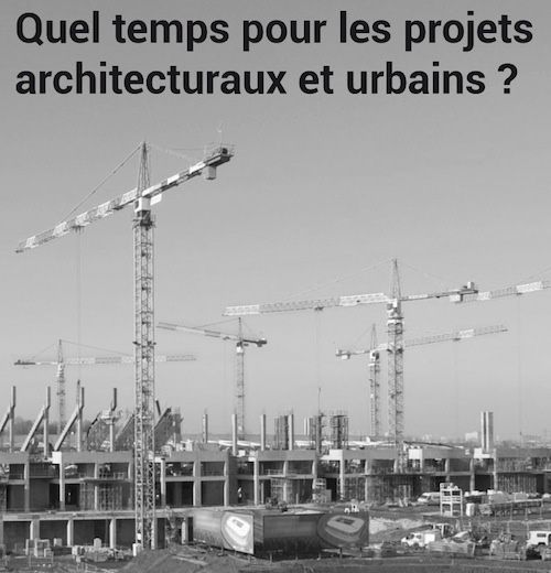 TOULOUSE | Débat : Quel temps pour les projets architecturaux et urbains ?