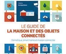 Le guide de la maison et des objets connectés