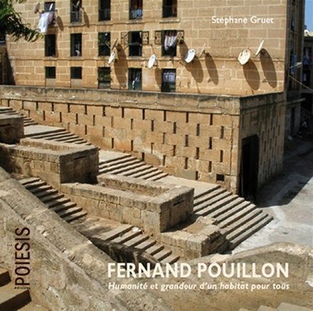 TOULOUSE - Présentation publique de l\'ouvrage " Fernand Pouillon, Humanité et grandeur d\'un habitat pour tous "