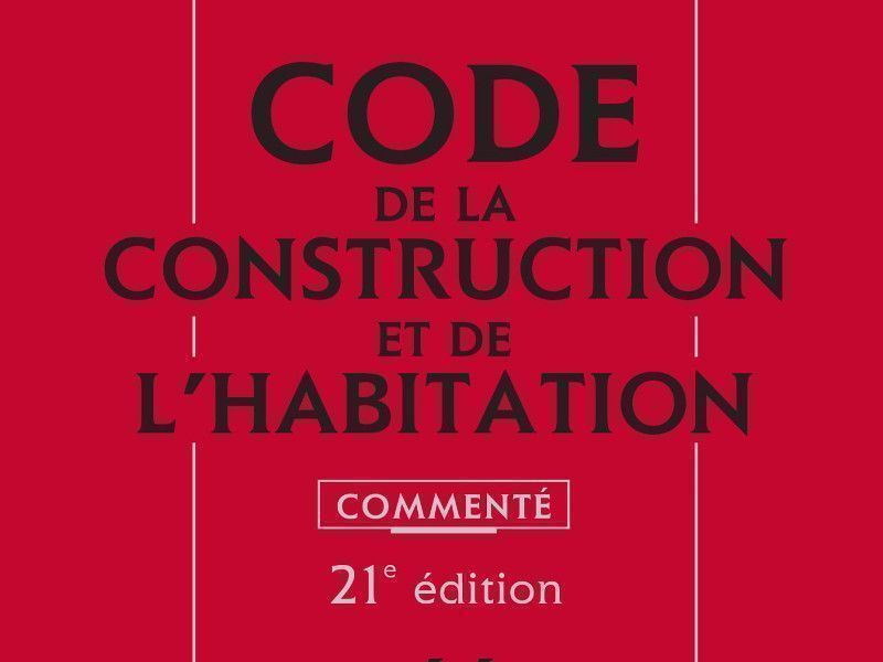 Le "nouveau" Code de la construction bientôt présenté en Conseil des ministres