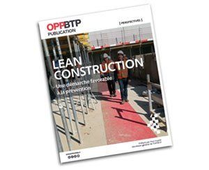 « Lean Construction : une démarche favorable à la prévention », le nouvel ouvrage de l’OPPBTP