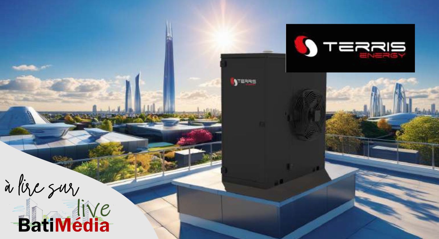 Terris Energy lance T-DUO, la nouvelle pompe à chaleur hybride conçue et fabriquée en France