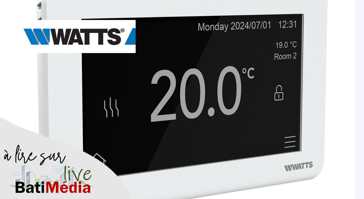 Smart Thermostat BT-ST03 RF de Watts : une version connectée pour gérer les systèmes de chauffage hydrauliques en résidentiel
