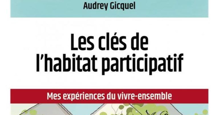 [Guide] Les clés de l’habitat participatif par Audrey GICQUEL