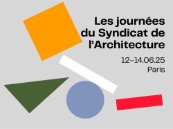 Le Syndicat de l'architecture donne rendez-vous aux professionnels en juin