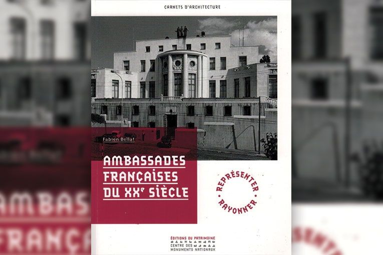 Une histoire des ambassades françaises