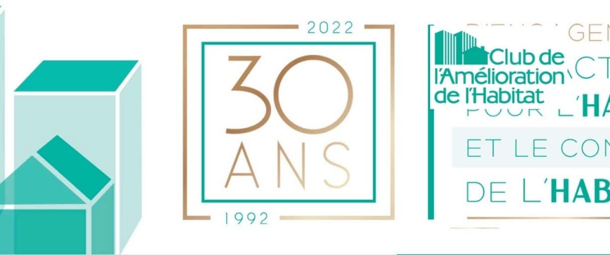 1992 – 2022, le Club de l’Amélioration de l’Habitat fête ses 30 ans
