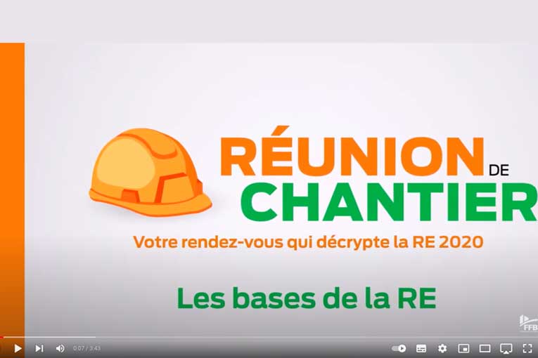 RE 2020 : La FFB lance la web-série “Réunion de chantier”