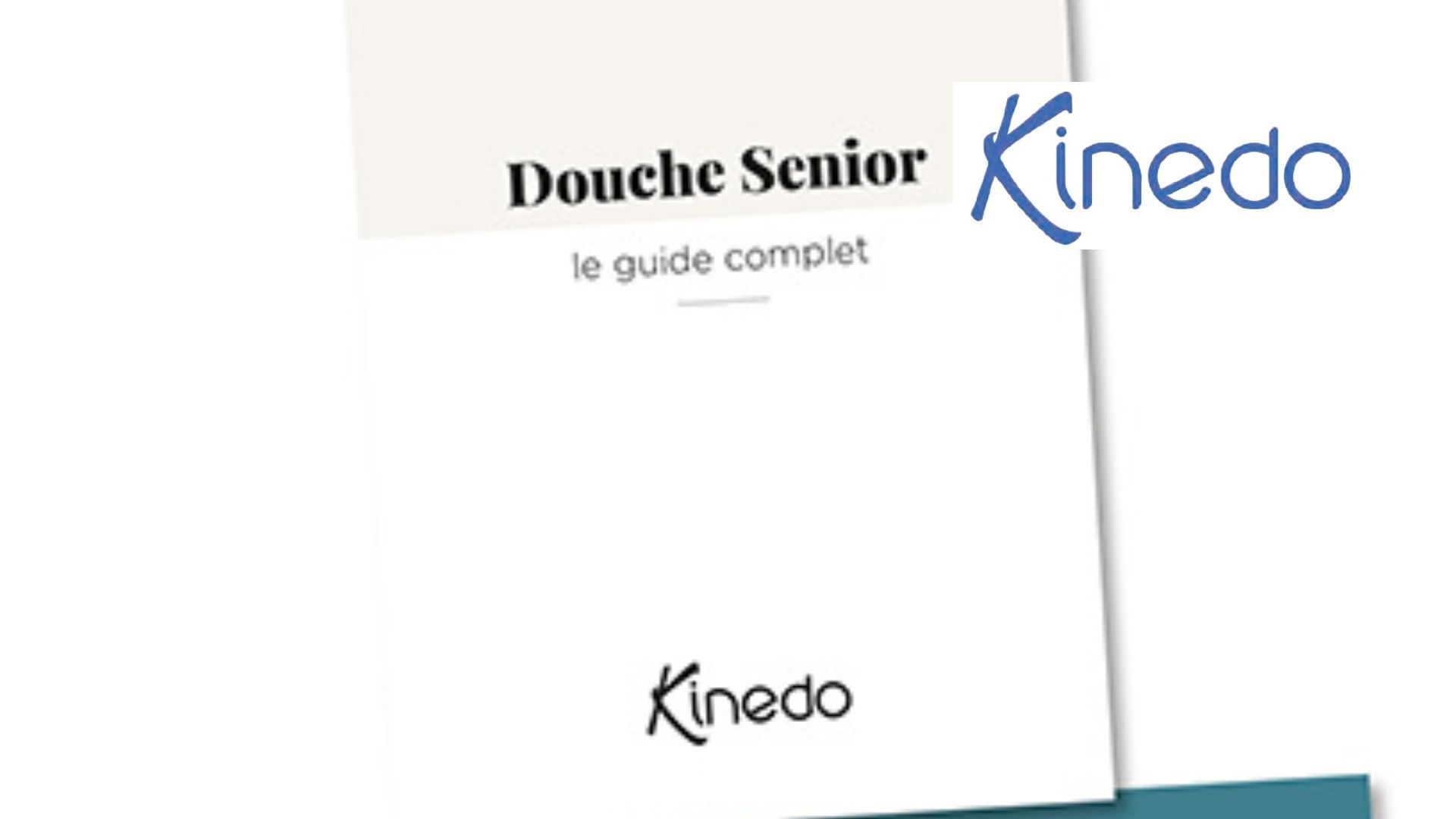 Livre blanc « Douche Senior » : le guide complet Kinedo pour tout savoir sur la douche sécurisée