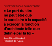 "Le port du titre d'architecte ne doit souffrir d’aucune ambiguïté", Jean-Michel Woulkoff, président de l'Unsfa