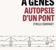 Déconstruire un pont à Gênes, de Morandi à Piano - Livre