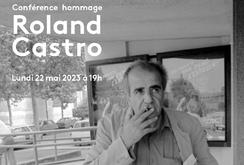 Hommage à Roland Castro.