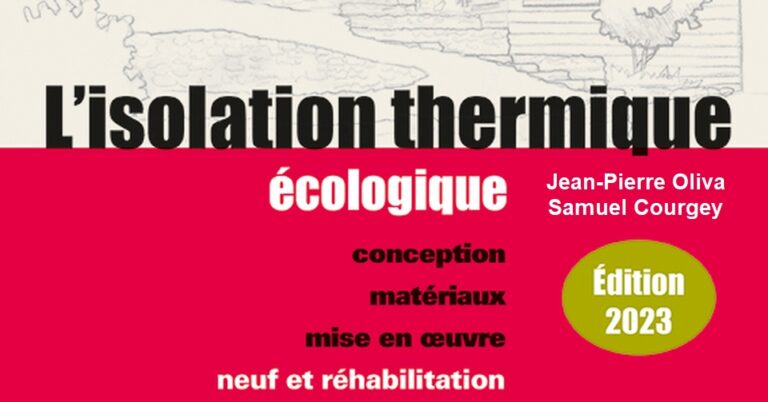 [Livre] L’isolation thermique écologique par JP Oliva et S. Courgey – Edition 2023