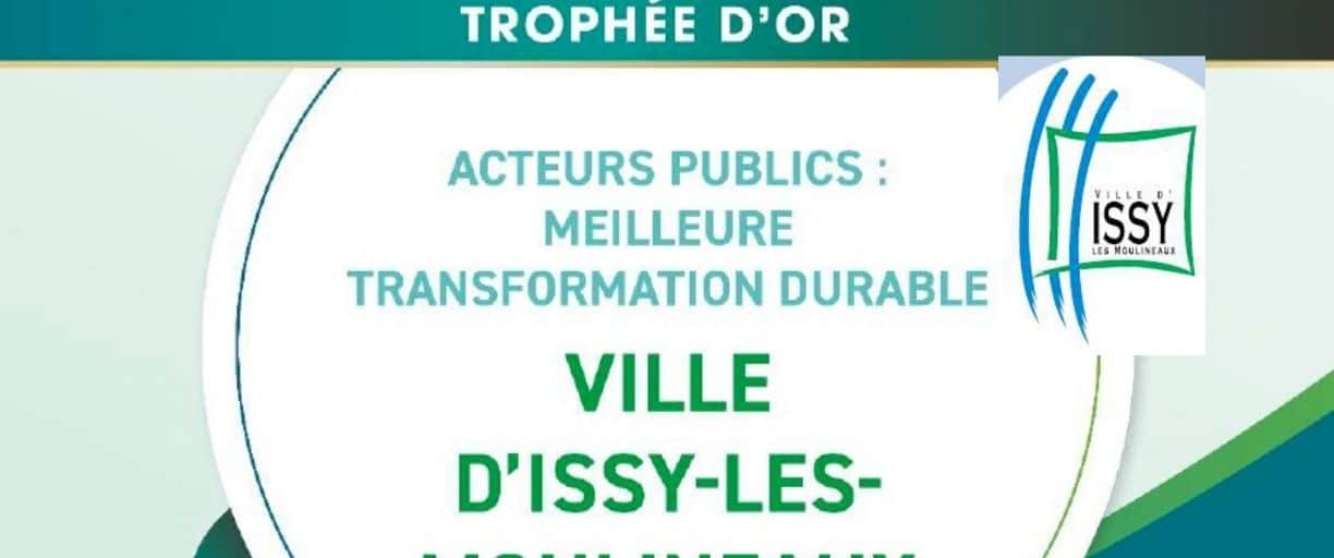 Sommet de la Transformation Durable : Issy-les-Moulineaux lauréat du Trophée d’Or pour la meilleure transformation durable