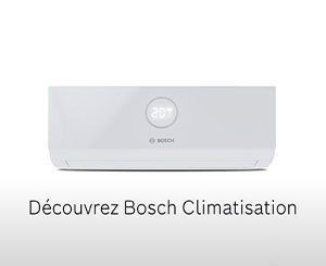 Gamme climatisation réversible Bosch - Le confort en toute saison