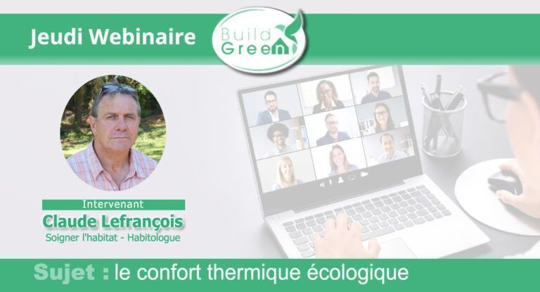 Jeudi Webinaire : le confort thermique écologique avec Claude Lefrançois – Habitologue