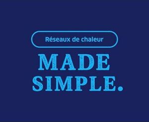 Made simple : tout comprendre des réseaux de chaleur !