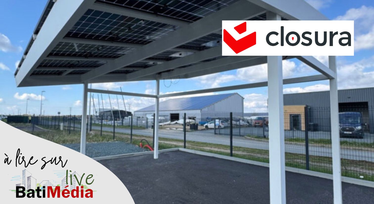 Nouveauté : CLOSURA révolutionne le marché des combrières solaires avec une solution en aluminium et 100% française