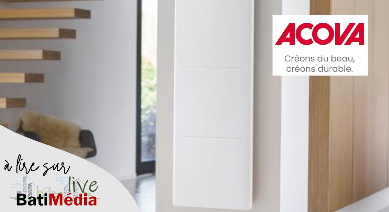 Acova Mara vertical, la combinaison parfaite entre réactivité et inertie pour un confort thermique inégalé.