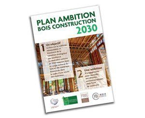 La filière bois présente son « Plan Ambition Bois-Construction 2030 »