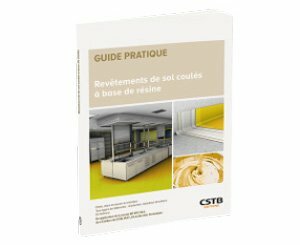 Parution du guide pratique "Revêtements de sol coulés à base de résine"