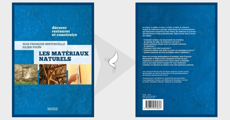 [Livre] Les matériaux naturels – Décorer, restaurer et construire – Jean-François Bertoncello, Julien Fouin