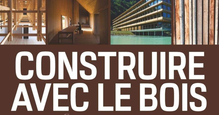 [Livre] « Construire avec le bois » par Matthieu Fuchs et Julien Mussier