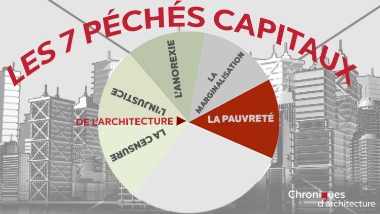 Les 7 péchés capitaux de l’architecture – Péché n° 5 – la pauvreté