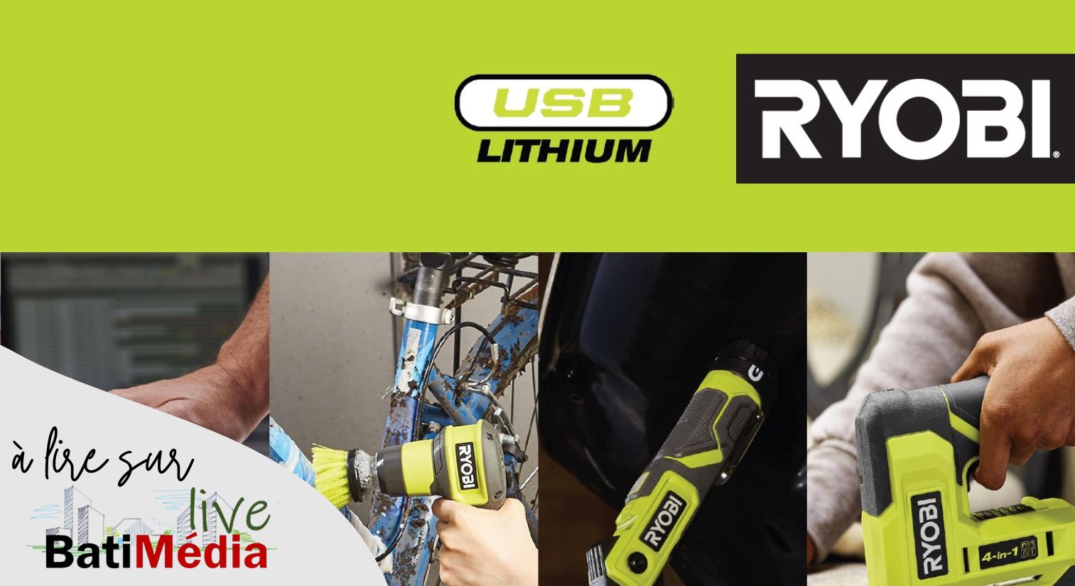Ryobi présente 5 outils de la plateforme 4V USB Lithium, pratiques et compacts, dédiés aux petits travaux de bricolage et au nettoyage de la maison